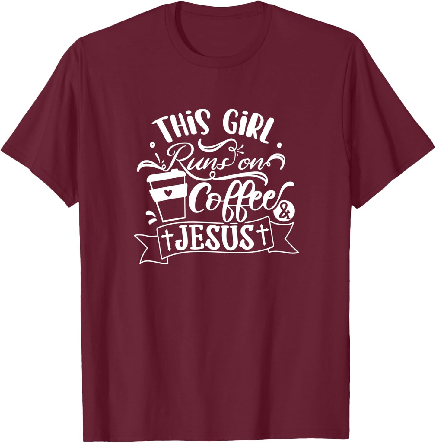 This Girl Runs On Coffee And Jesus - Religious Christian T-Shirt - T-Shirt | Maroon