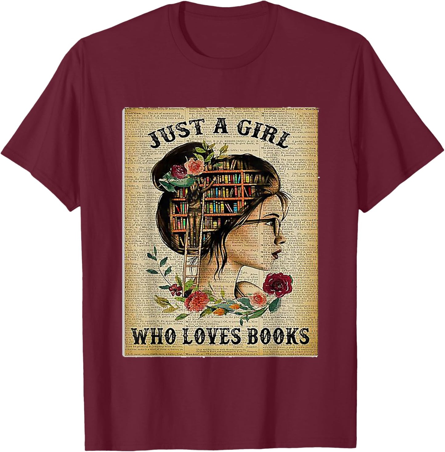 Only a girl who loves books T-Shirt - T-Shirt | Maroon