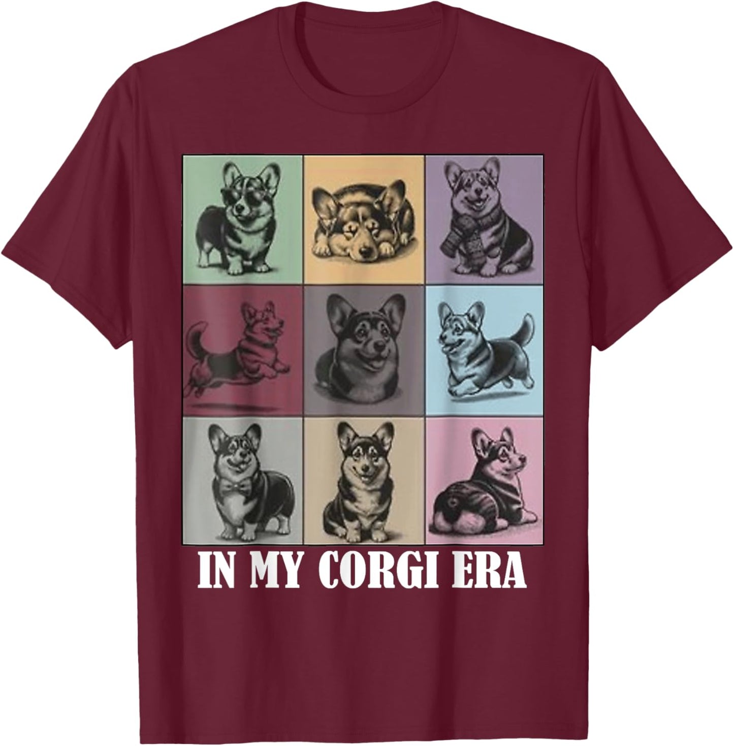 funny Corgi Mom Quote In My Corgi Era Cool Dog Lovers Women T-Shirt - T-Shirt | Maroon