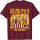 The First Rule Of Gun Safety Is To Never Let The Government T-Shirt - T-Shirt | Maroon