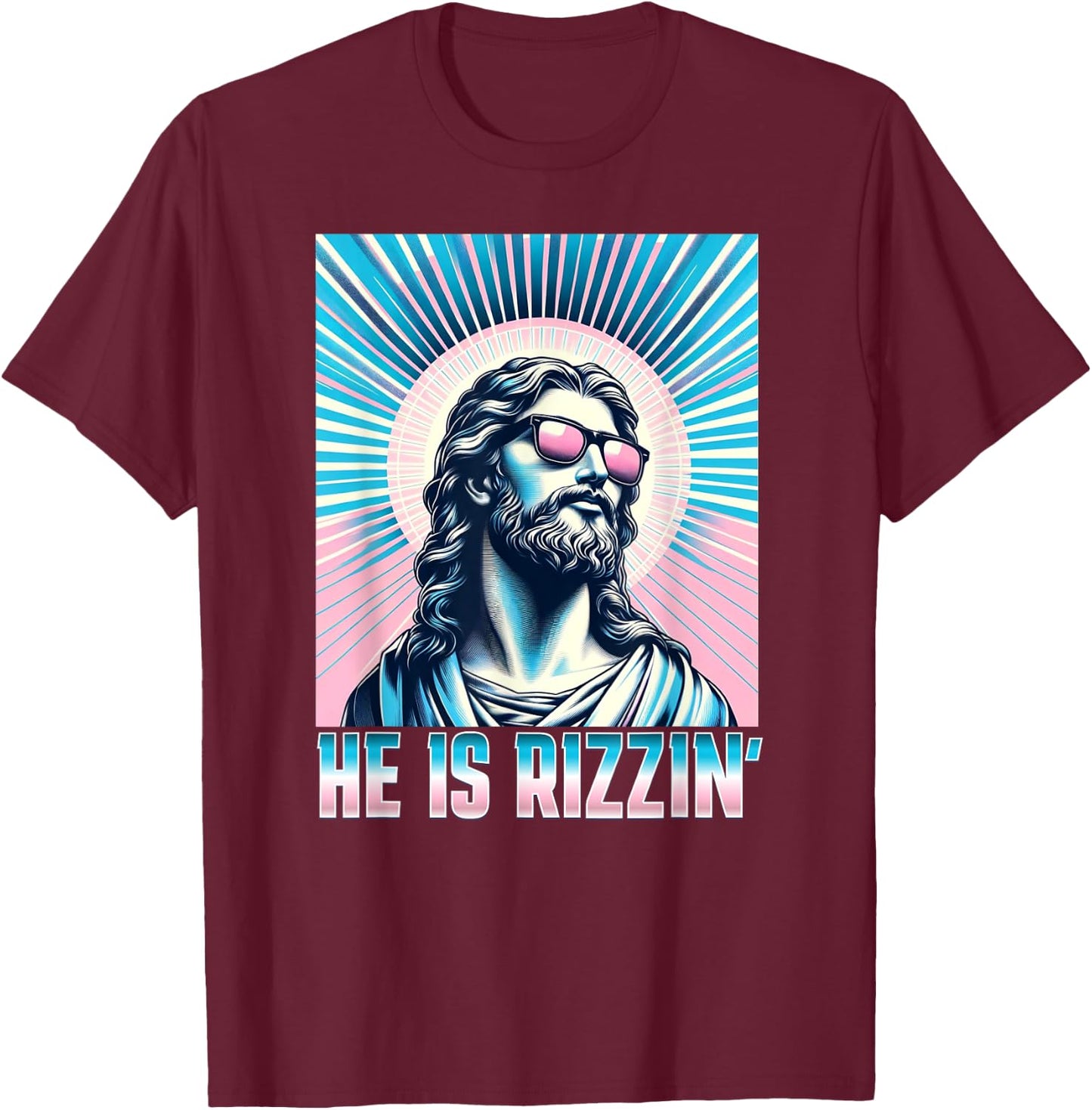 Resurrection Funny Easter Rizz Sunglasses He is Rizzin Jesus T-Shirt - T-Shirt | Maroon