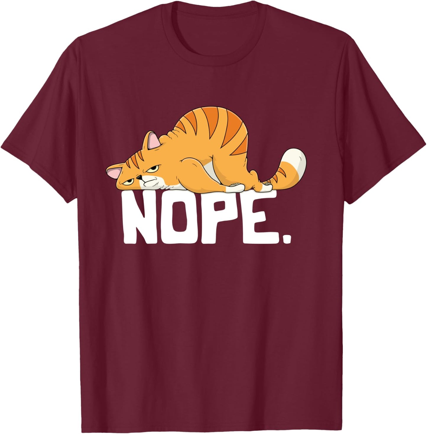 Grapheino Co. Funny Nope Cat Apparel & Gifts -Adult Cat Lovers Lazy Cat T-Shirt - T-Shirt | Maroon
