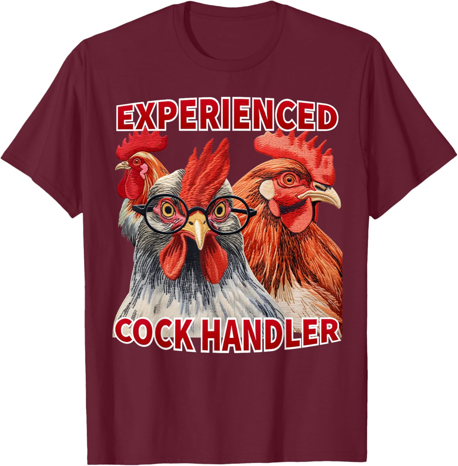 Experienced Cock Handler Funny Poultry Farming Pun Meme T-Shirt - T-Shirt | Maroon