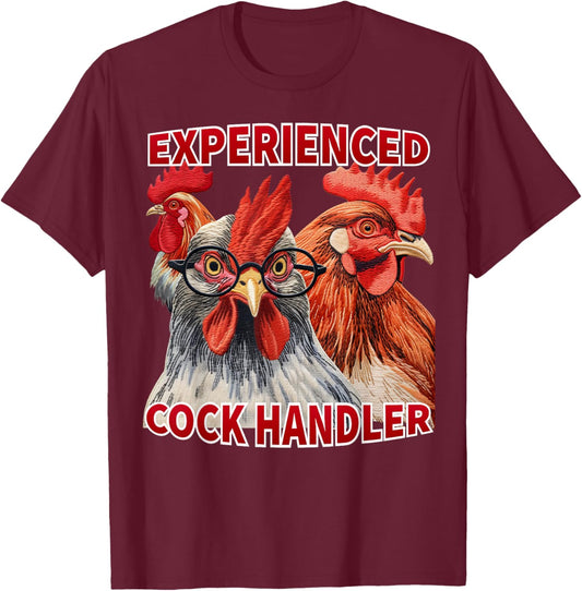Experienced Cock Handler Funny Poultry Farming Pun Meme T-Shirt - T-Shirt | Maroon