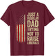 Just A Regular Dad Trying Not To Raise Liberals Father's Day T-Shirt - T-Shirt | Maroon