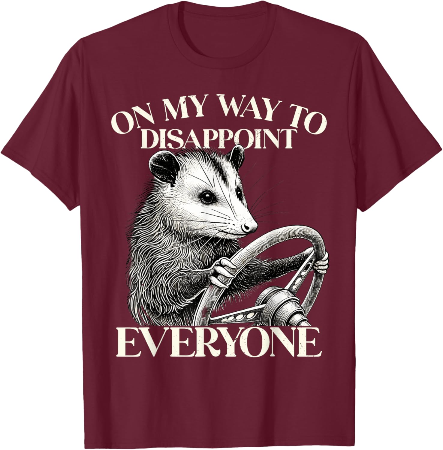 Retro On My Way To Disappoint Everyone Funny Opossum Lover T-Shirt - T-Shirt | Maroon