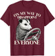 Retro On My Way To Disappoint Everyone Funny Opossum Lover T-Shirt - T-Shirt | Maroon
