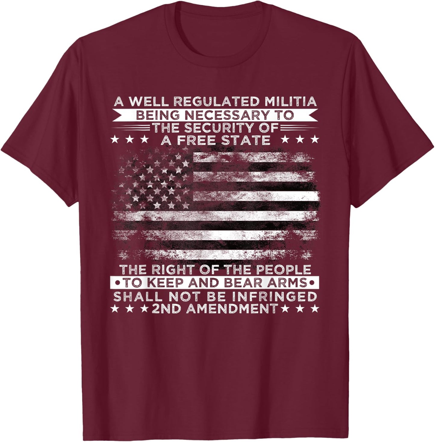 2nd Amendment, A Well Regulated, US Flag Patriotic Gun Lover T-Shirt - T-Shirt | Maroon