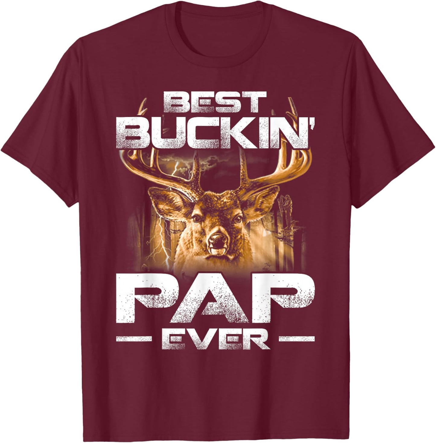Best Buckin' Pap Ever Deer Hunting Bucking Father T-Shirt - T-Shirt | Maroon