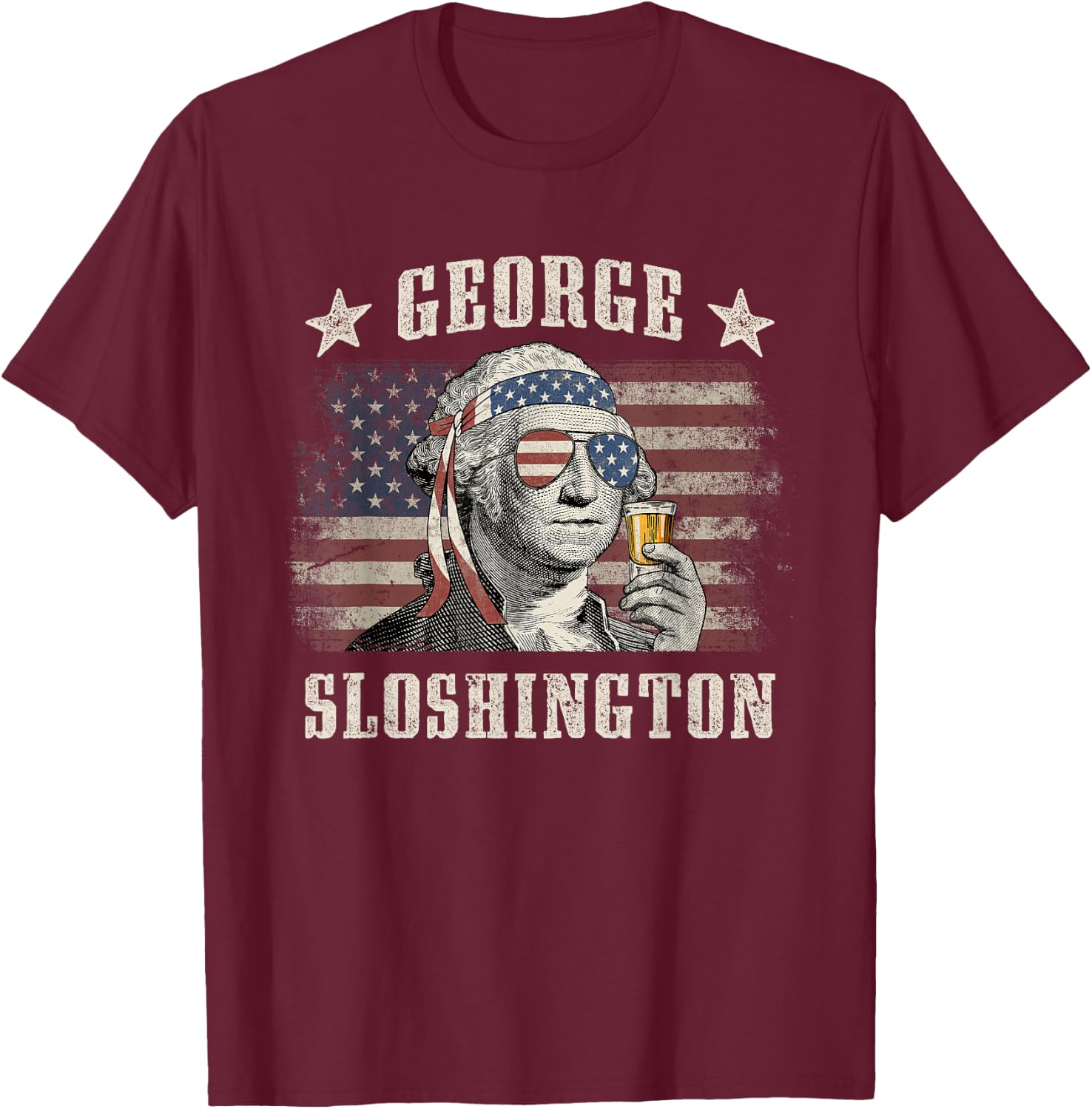 George Sloshington 4th of July Party Washington Funny T-Shirt - T-Shirt | Maroon