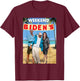 Weekend At Biden's Shirt, Weekend At Biden's T-Shirt - T-Shirt | Maroon