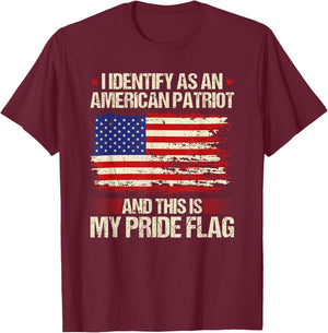 I Identify As an American Patriot This is My Pride Flag T-Shirt - T-Shirt | Maroon