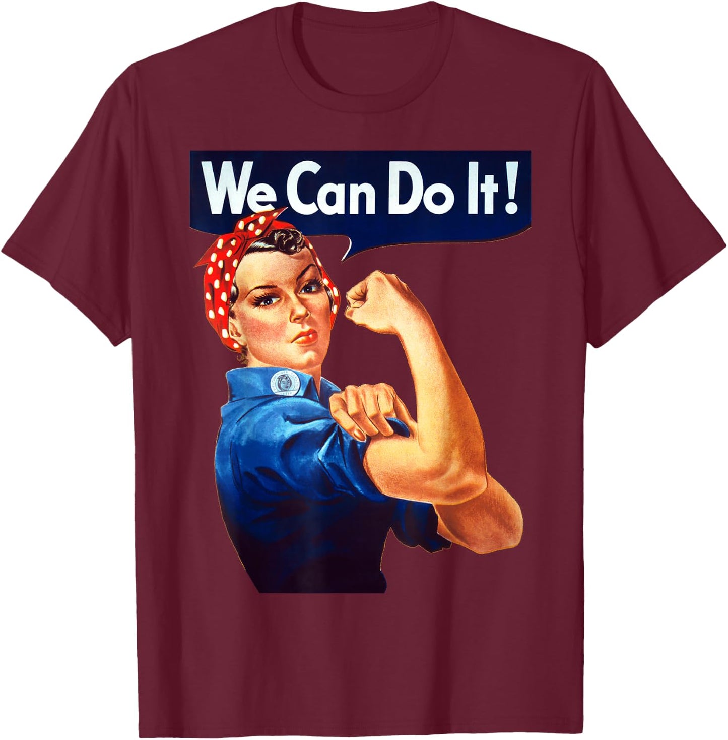 Rosie The Riveter Poster We Can Do It Feminist Retro T-Shirt - T-Shirt | Maroon