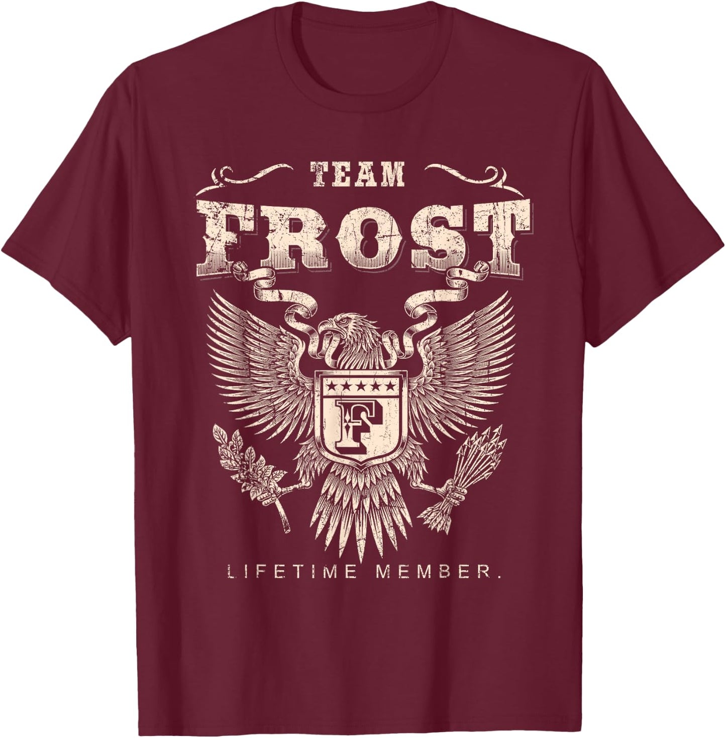 Team Frost Family Name Lifetime Member T-Shirt - T-Shirt | Maroon