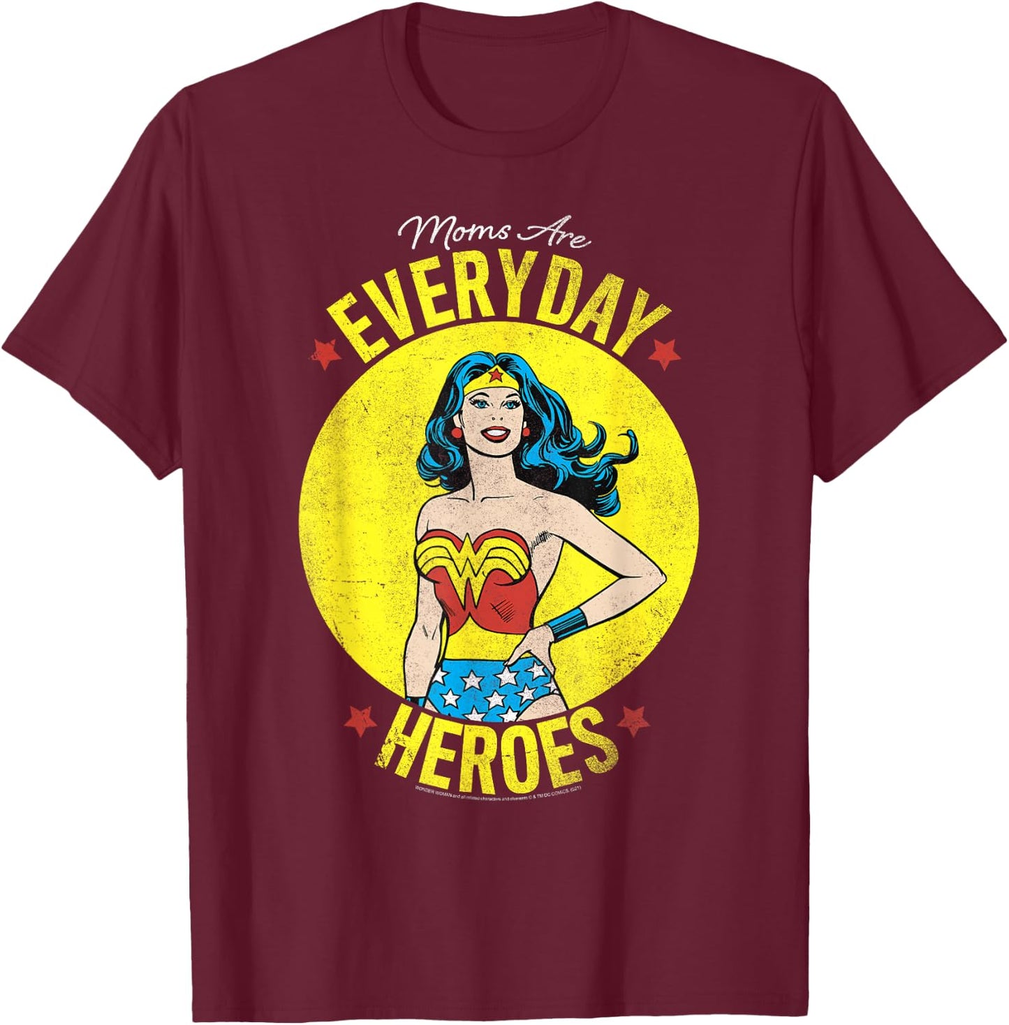 DC Comics Wonder Woman Mother's Day Moms are Everyday Heroes T-Shirt - T-Shirt | Maroon