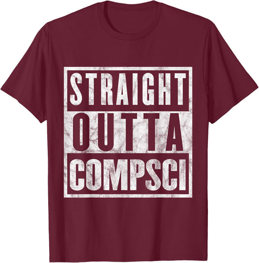 Straight Outta Comp Sci Parody Computer Science T-Shirt - T-Shirt | Maroon