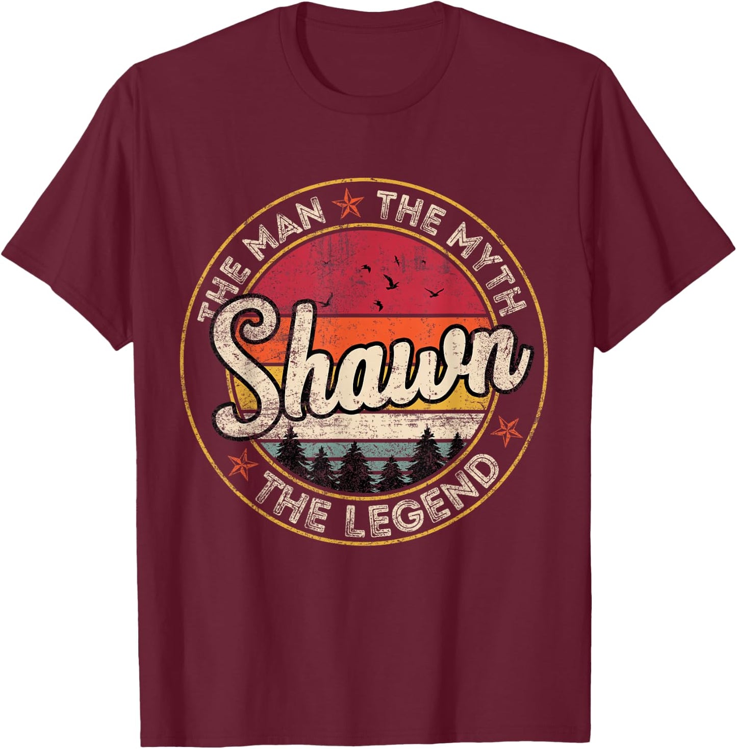 Shawn The Man The Myth The Legend Personalized Name T-Shirt - T-Shirt | Maroon