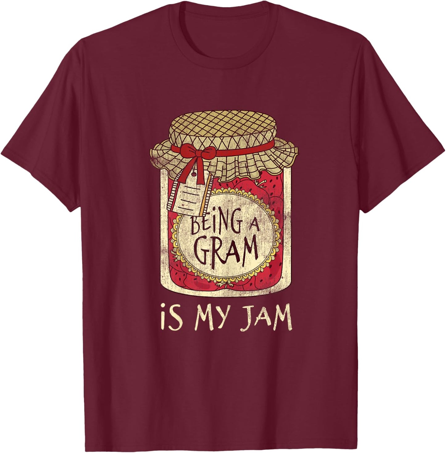 Fun Grandma Gifts Cute & Funny Being A Gram Quote T-Shirt - T-Shirt | Maroon