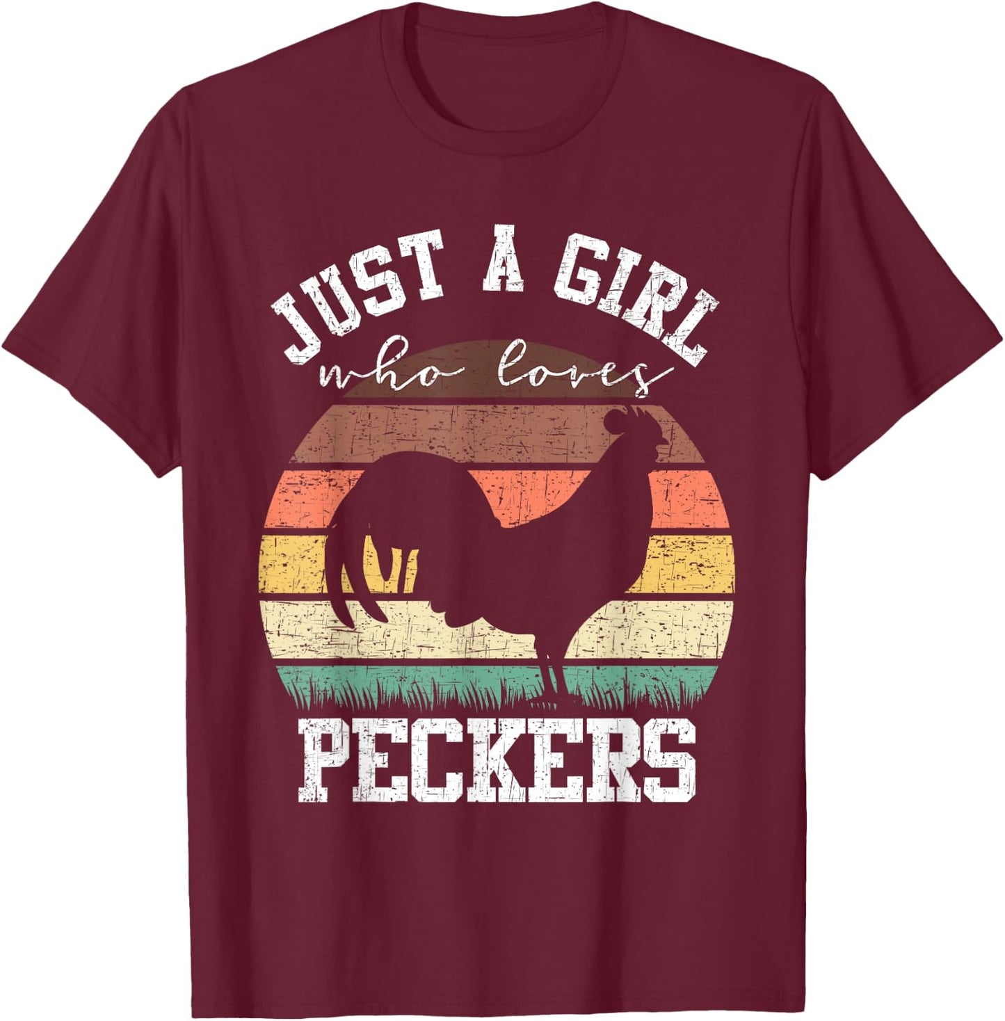 Just A Girl Who Loves Peckers Funny Chicken Farmer Lover T-Shirt - T-Shirt | Maroon