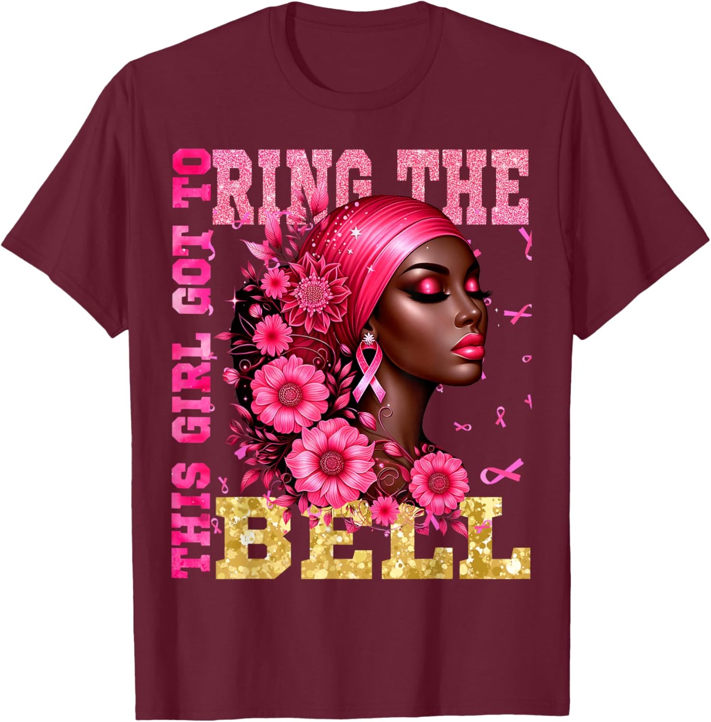 Breast Cancer Awareness Chemo This Girl Got to Ring the Bell T-Shirt - T-Shirt | Maroon