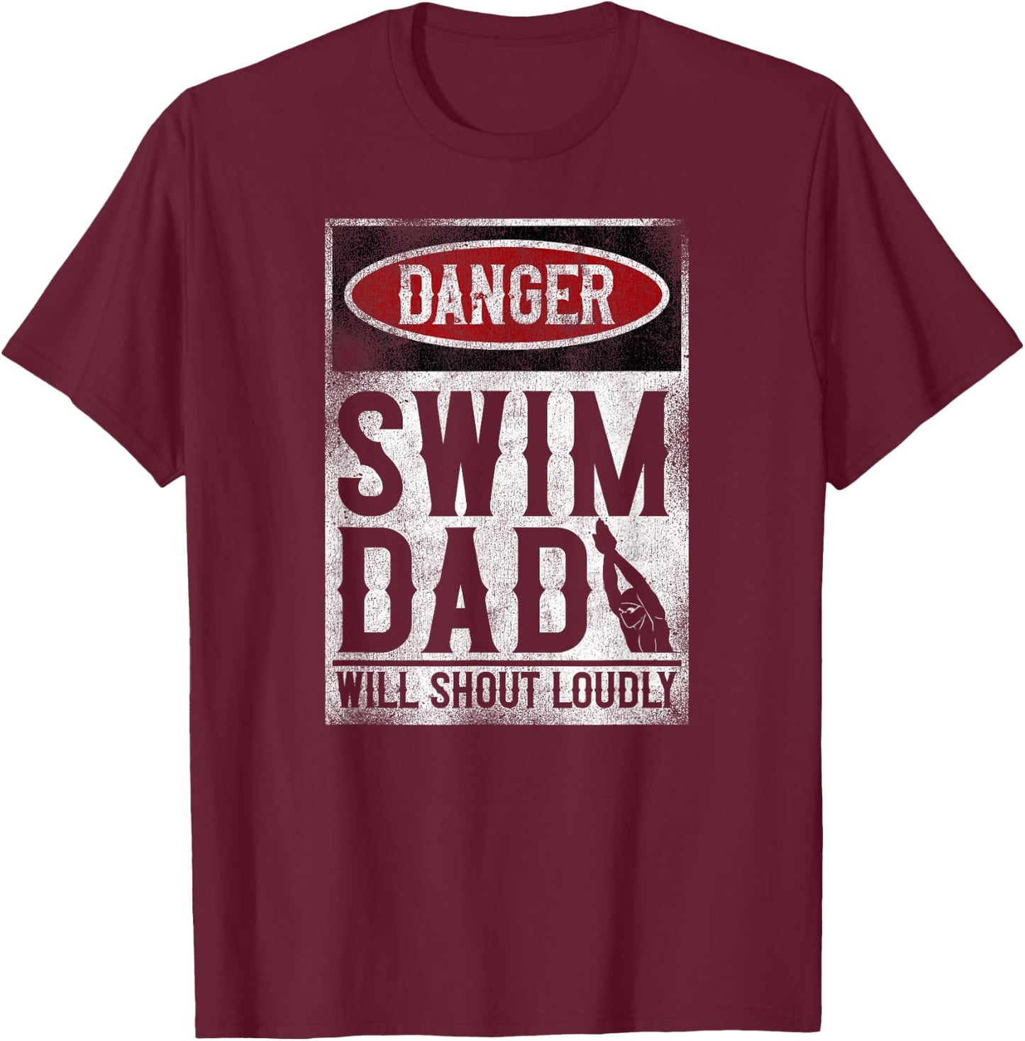 Swimming Swimmer DANGER Swim Dad T-Shirt - T-Shirt | Maroon