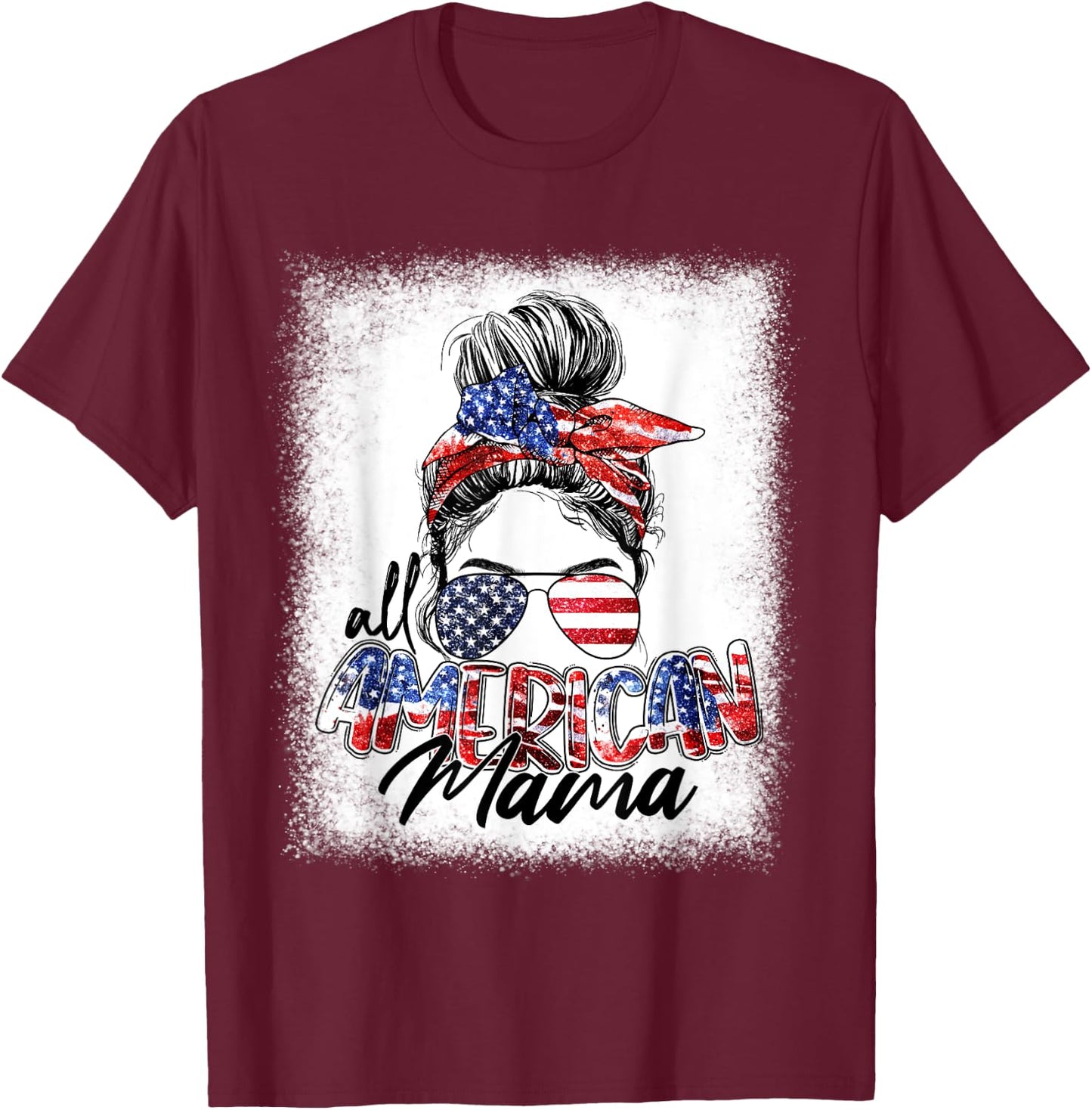 All American Mama Messy Bun Hair Style American Flag T-Shirt - T-Shirt | Maroon