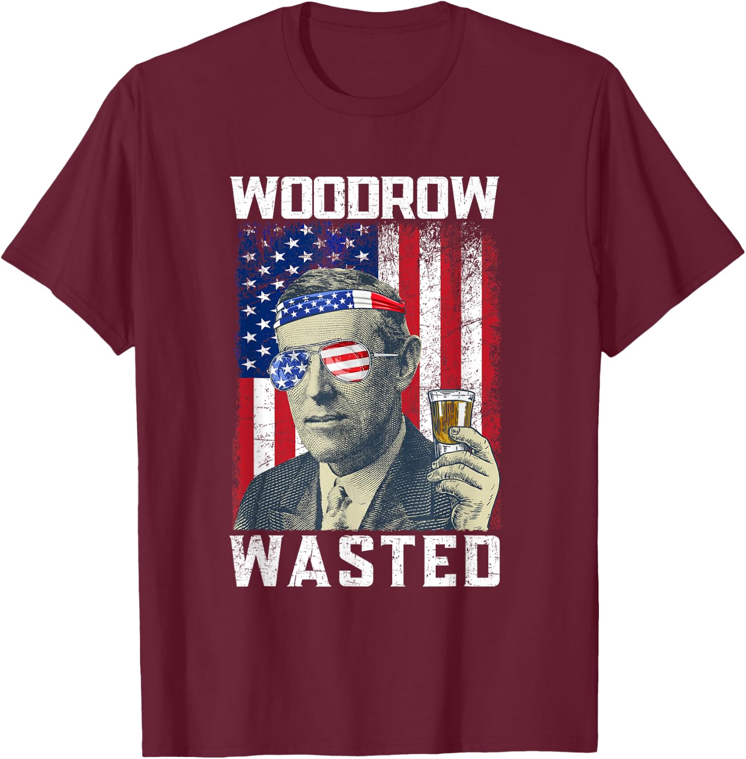 Woodrow Wasted 4th July Woodrow Wilson Drinking Party T-Shirt - T-Shirt | Maroon