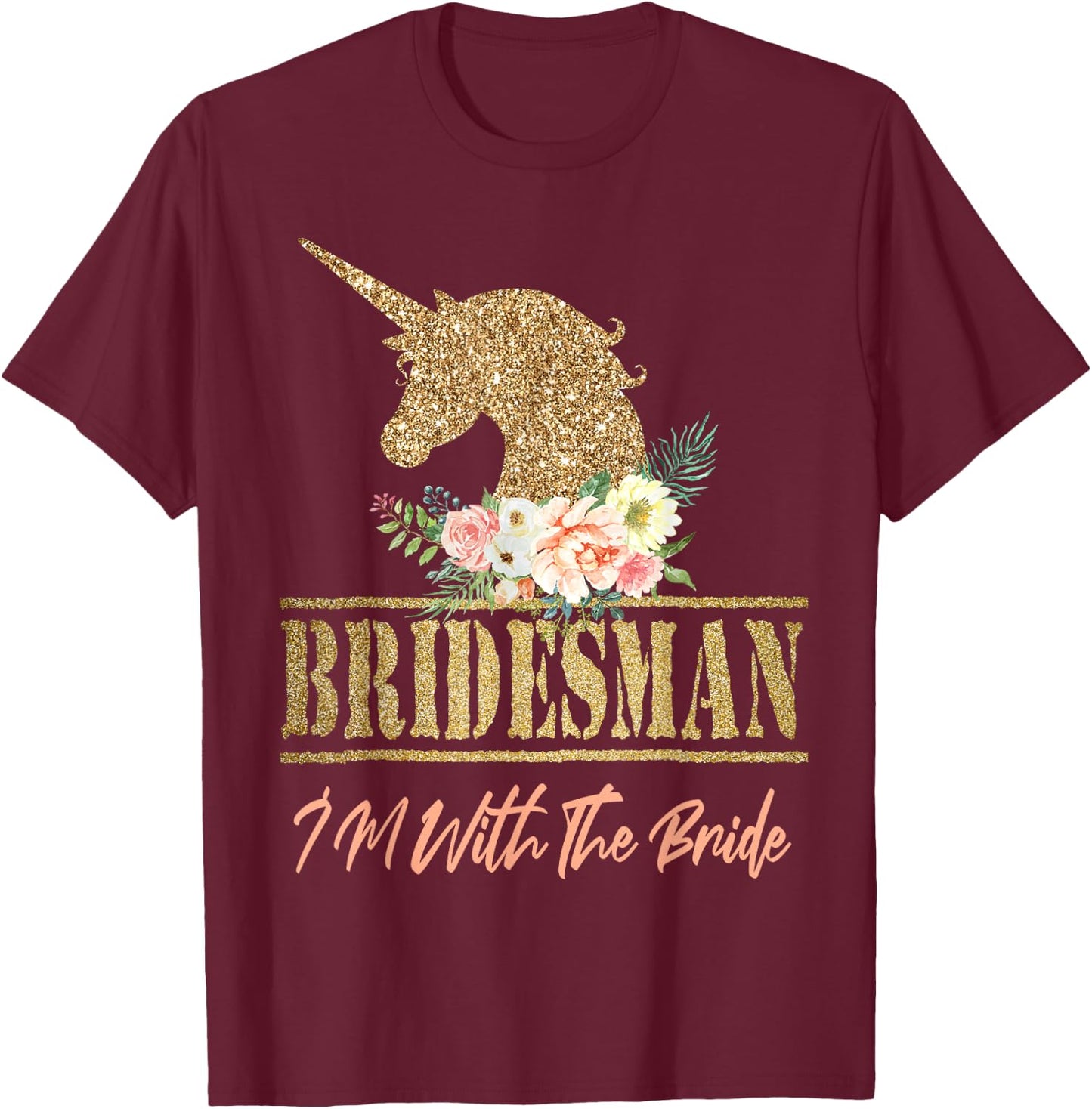 Unicorn Bridesman Gift Wedding Bridal Party Bridesmaid T-Shirt - T-Shirt | Maroon