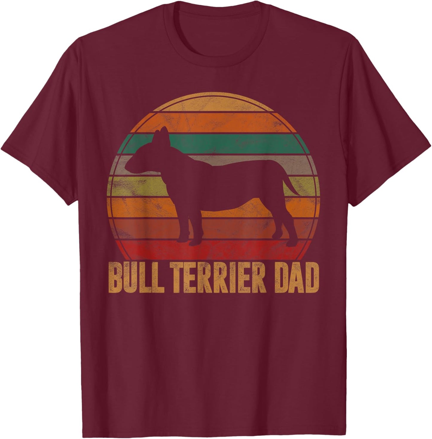 Retro Bull Terrier Dad Bully Daddy Dog Owner Pet Father T-Shirt - T-Shirt | Maroon