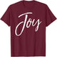Joy Quote Happy Gift Cute Happiness Saying Joy T-Shirt - T-Shirt | Maroon
