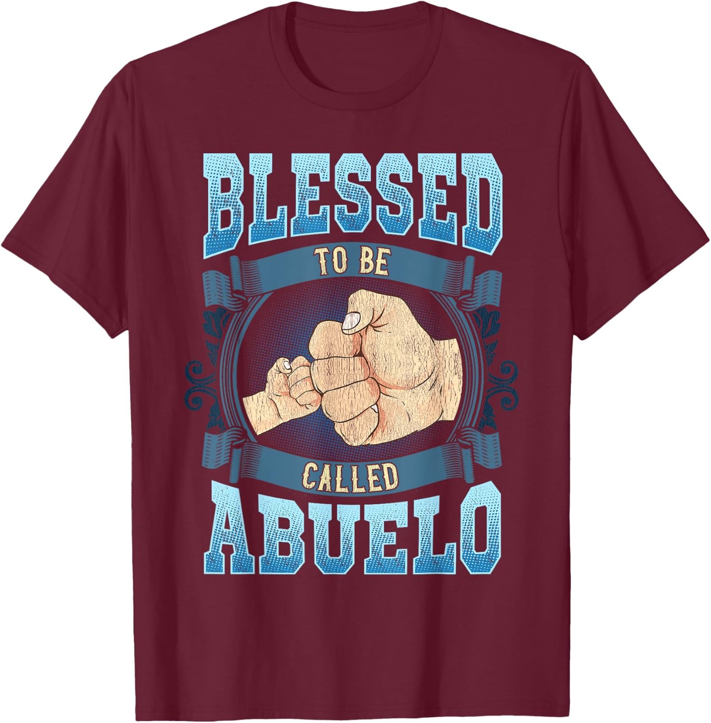 Blessed To Be Called Abuelo Gifts Abuelo Fathers Day T-Shirt - T-Shirt | Maroon