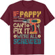 If Pappy Can't Fix it We're All Screwed Funny Fathers Gift T-Shirt - T-Shirt | Maroon