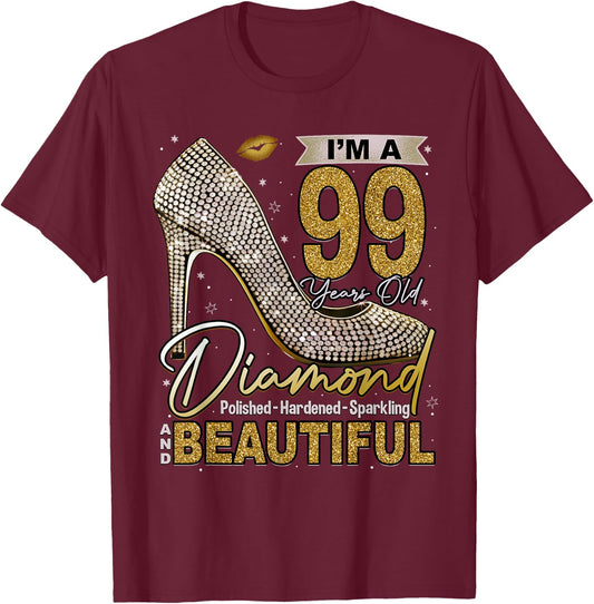 I'm A 99 Years Old Diamond, 99 and Fabulous 99th Birthday T-Shirt - T-Shirt | Maroon