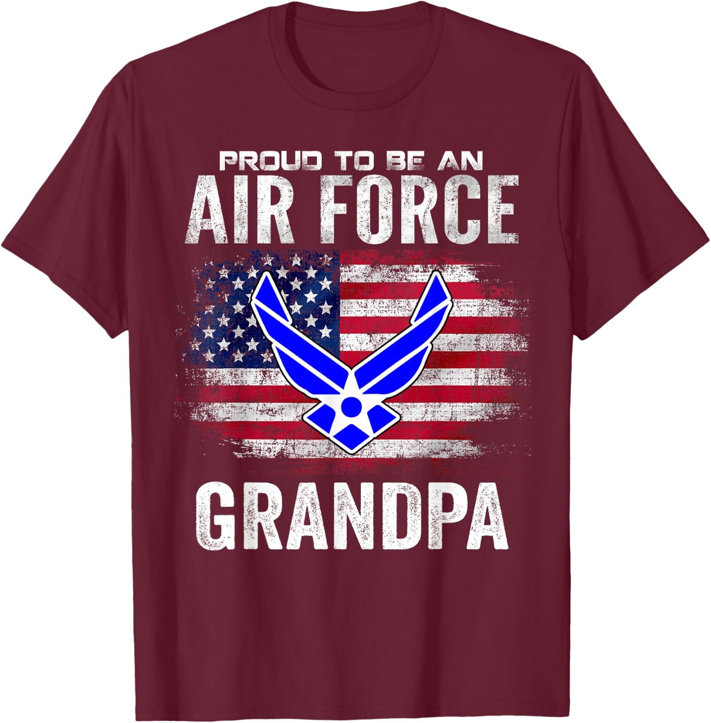 Proud to Be an Air Force Grandpa with American Flag Gift T-Shirt - T-Shirt | Maroon