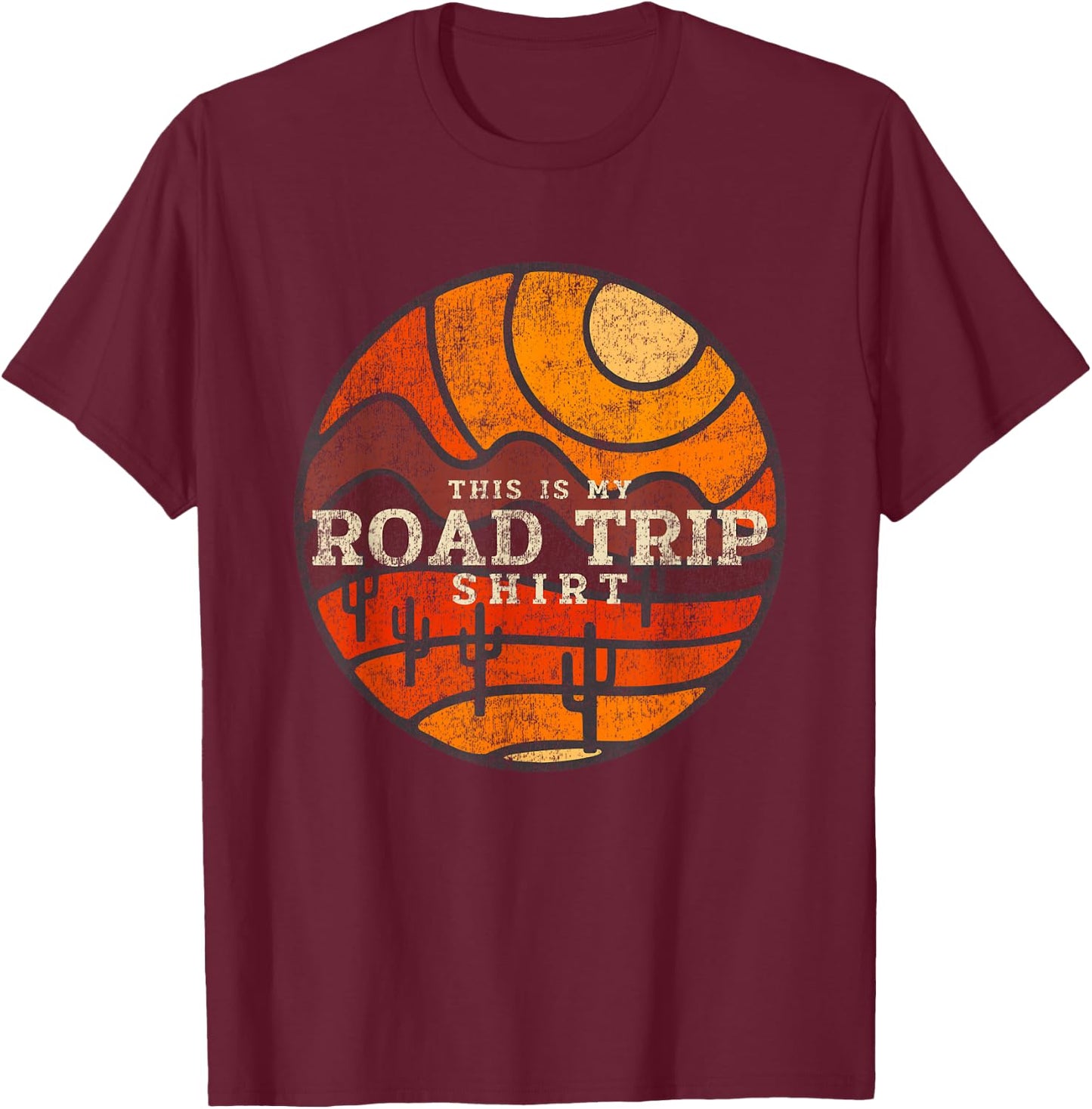 This Is My Road Trip Shirt Cactus Mountain Desert Sunset Art T-Shirt - T-Shirt | Maroon