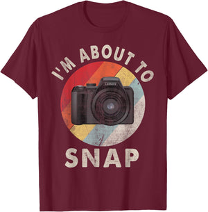I'm About To Snap Photographer Retro Photography Camera T-Shirt - T-Shirt | Maroon