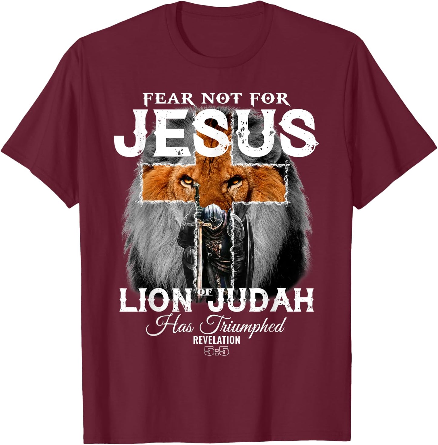 Fear Not For Jesus The Lion Of Judah Has Triumphed T-Shirt - T-Shirt | Maroon