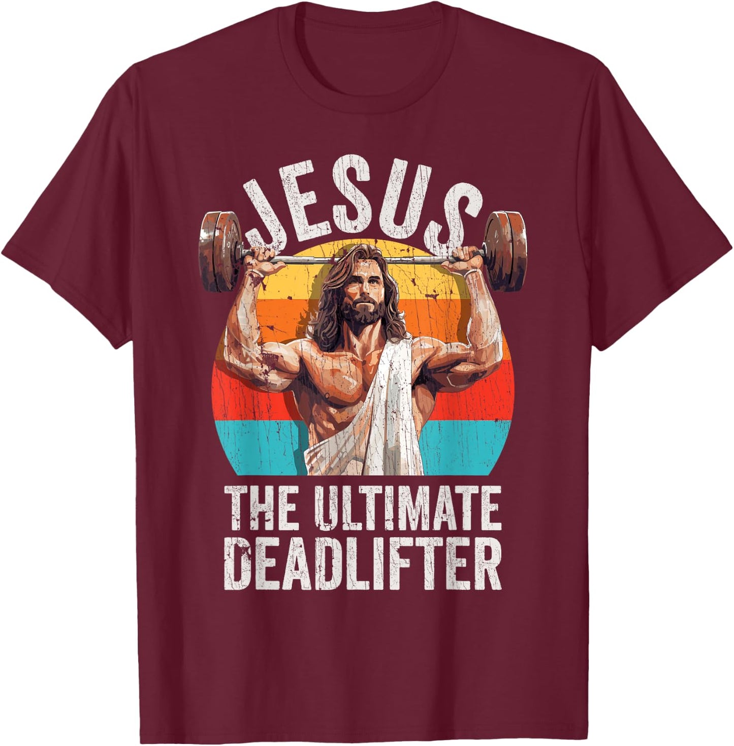 Vintage Jesus The Ultimate Deadlifter Funny Gym Bodybuliding T-Shirt - T-Shirt | Maroon