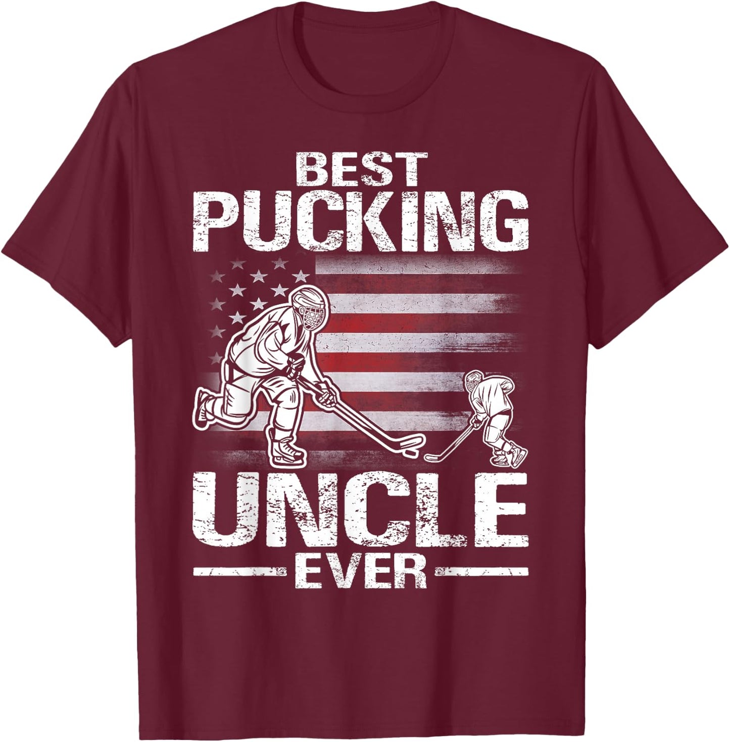 Best Pucking Uncle Ever Hockey Father's Day Gift T-Shirt - T-Shirt | Maroon