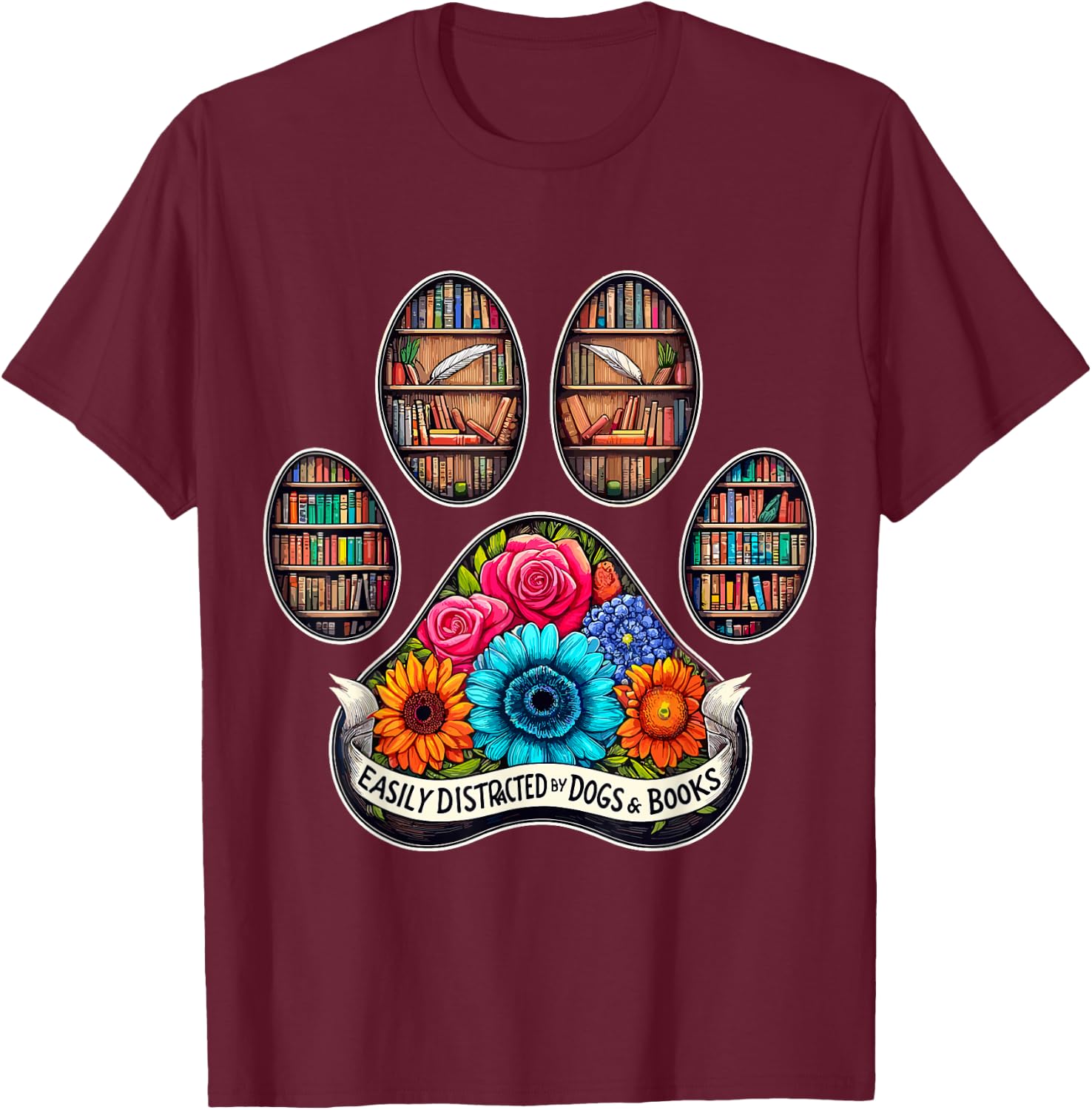 Easily Distracted by Dogs and Books T-Shirt - T-Shirt | Maroon