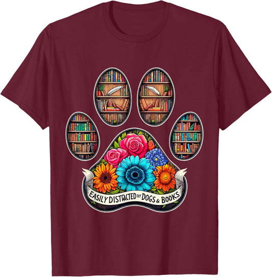 Easily Distracted by Dogs and Books T-Shirt - T-Shirt | Maroon
