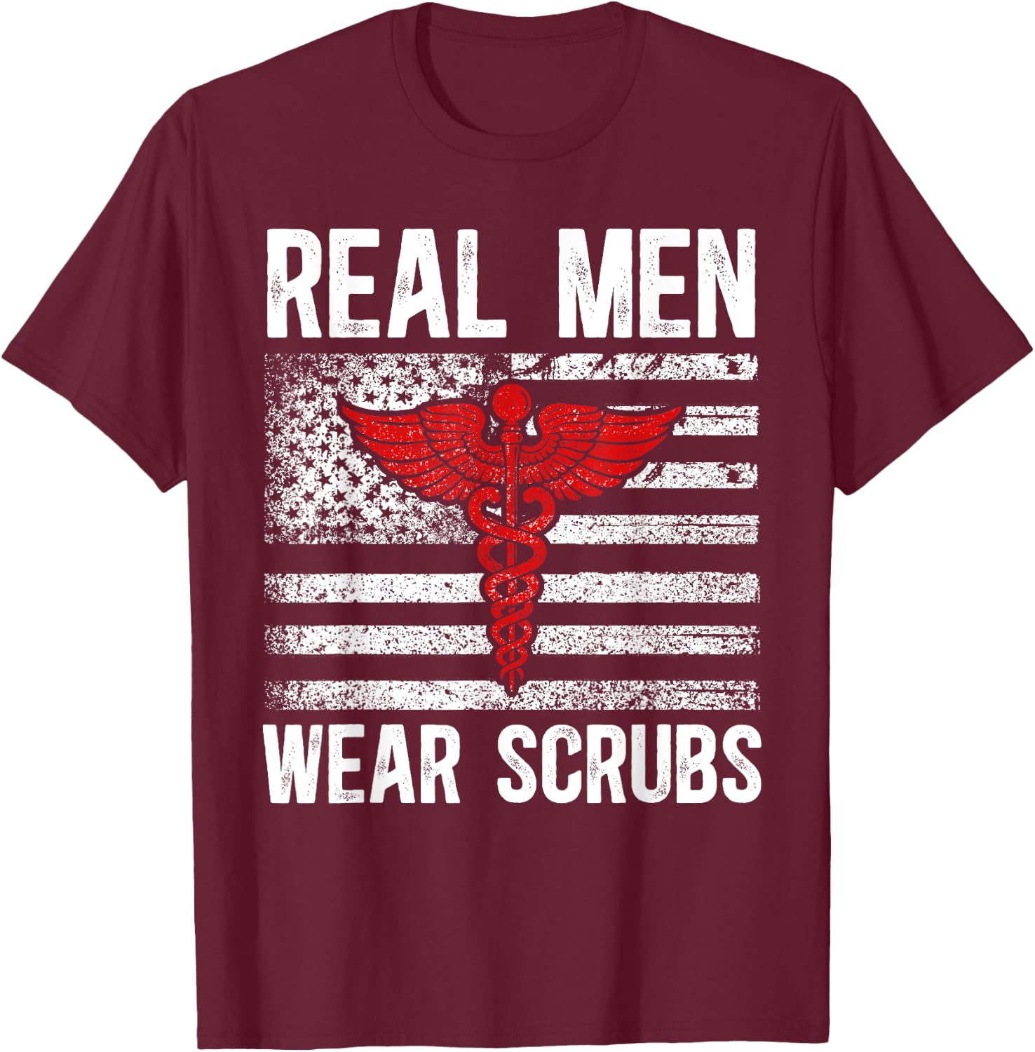 Real Men Wear Scrubs Male Nurse Men Murse Man Nurse T-Shirt - T-Shirt | Maroon