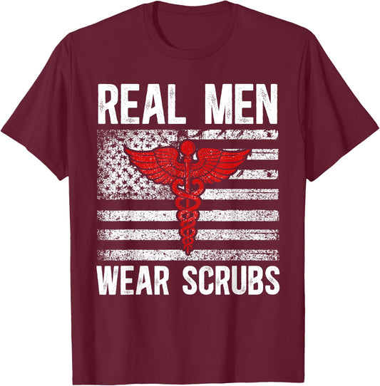 Real Men Wear Scrubs Male Nurse Men Murse Man Nurse T-Shirt - T-Shirt | Maroon