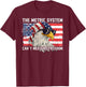 The Metric System Can't Measure Freedom T-Shirt - T-Shirt | Maroon