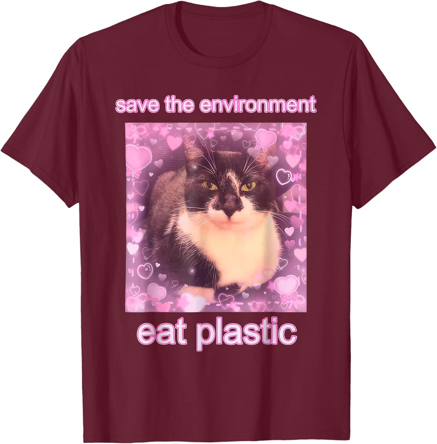 Save The Environment Eat Plastic Funny Cute Cat Meme T-Shirt - T-Shirt | Maroon