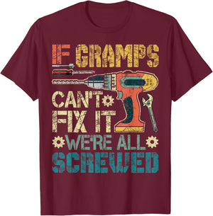 If Gramps Can't Fix it We're All Screwed Funny Fathers Gift T-Shirt - T-Shirt | Maroon