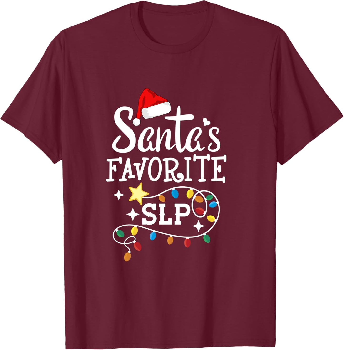 Santa's Favorite SLP Speech-language pathologists Christmas T-Shirt - T-Shirt | Maroon
