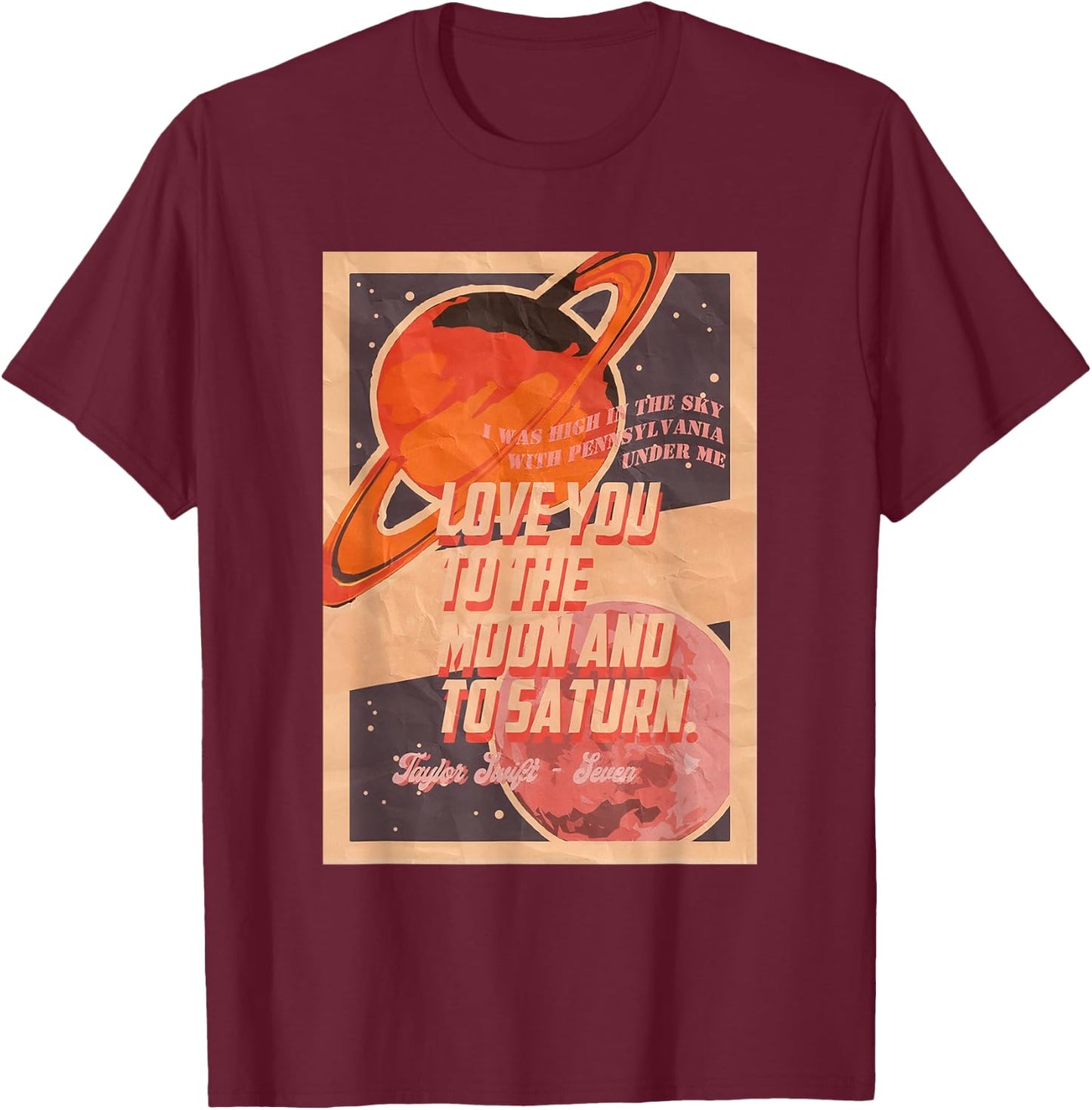 Love You to the Moon and to Saturn T-Shirt - T-Shirt | Maroon