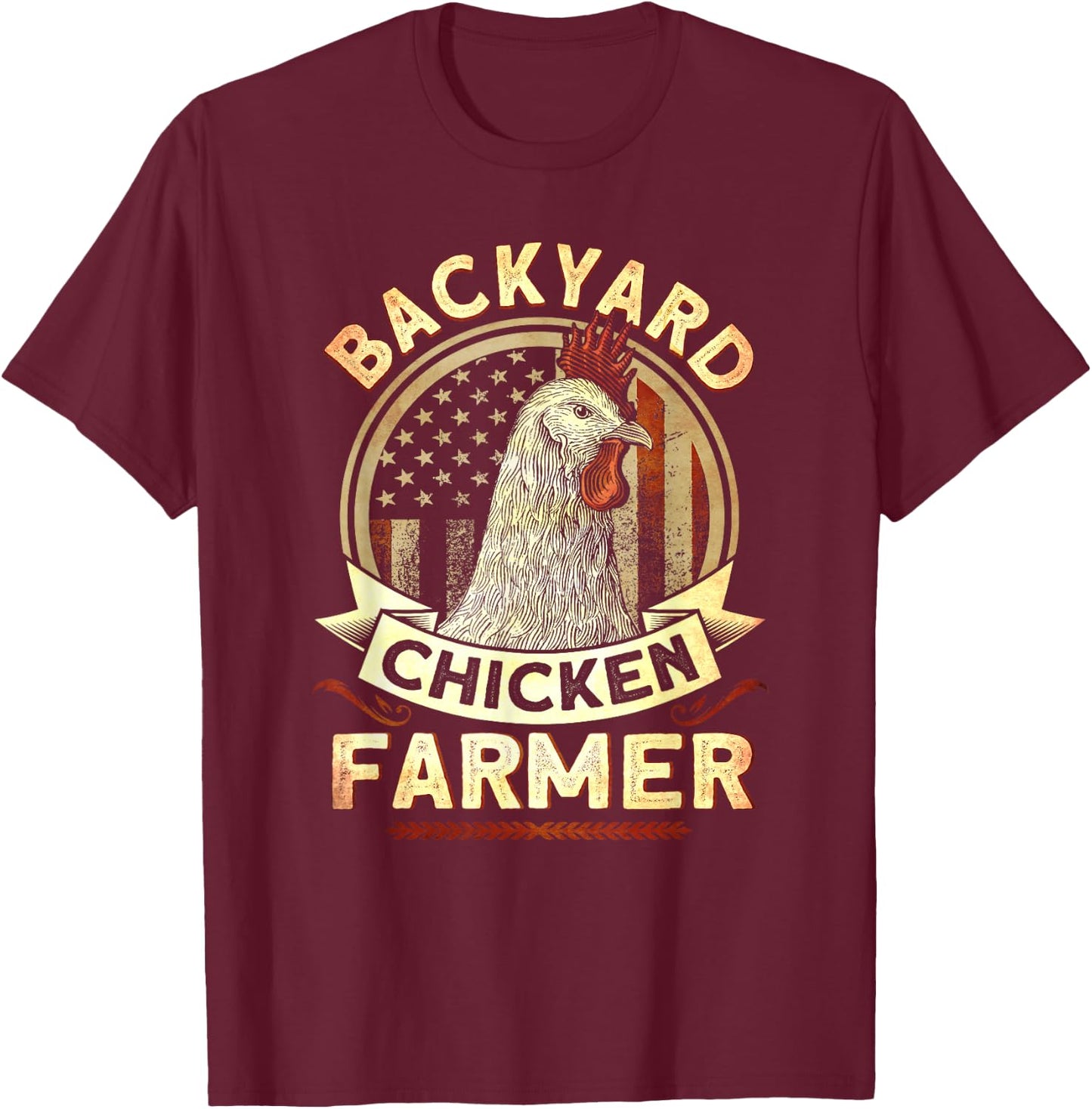 Backyard Chicken Farmer 4th of July USA Flag T-Shirt - T-Shirt | Maroon