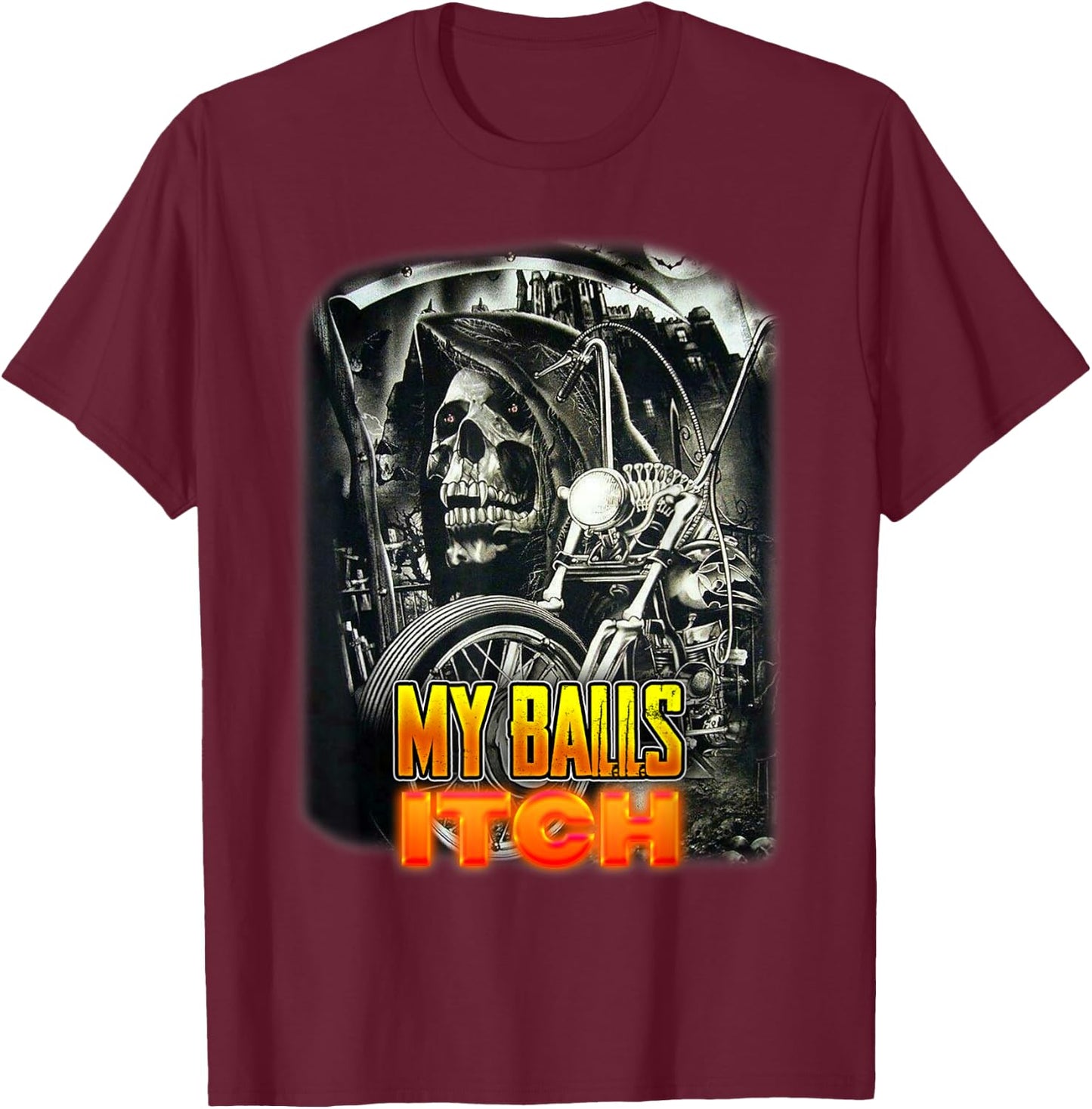 My Balls Itch Grim Reaper Death Skeleton Motorcycle T-Shirt - T-Shirt | Maroon
